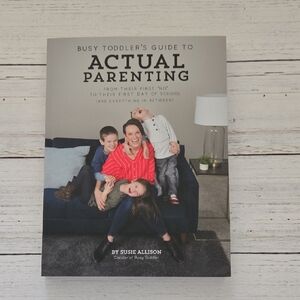 Busy Toddler's Guide To Actual Parenting